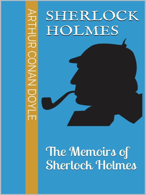 Title details for The Memoirs of Sherlock Holmes by Arthur Conan Doyle - Available